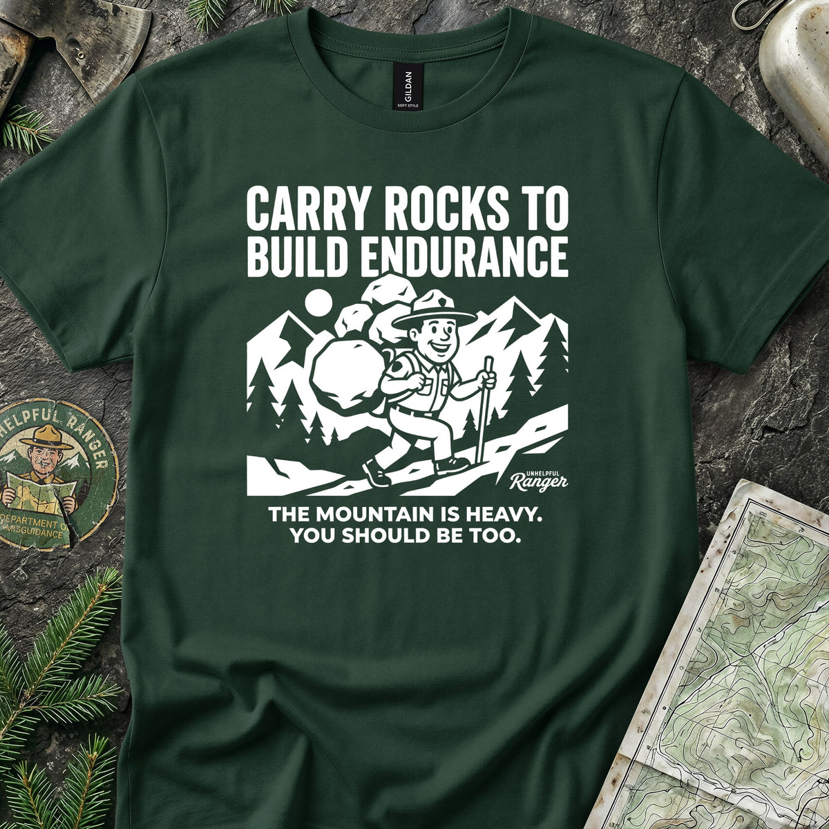 Carry Rocks to Build Endurance T-Shirt