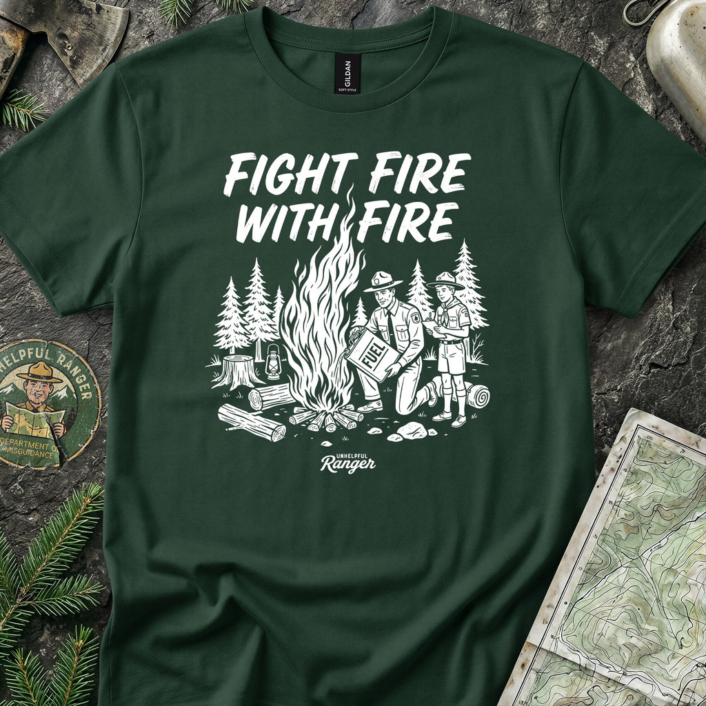 Fight Fire with Fire T-Shirt