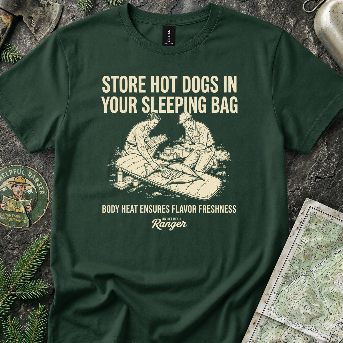 Store Hot Dogs in Your Sleeping Bags T-Shirt