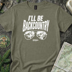 I'll Be Backcountry T-Shirt