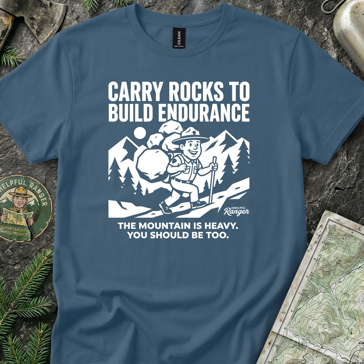 Carry Rocks to Build Endurance T-Shirt