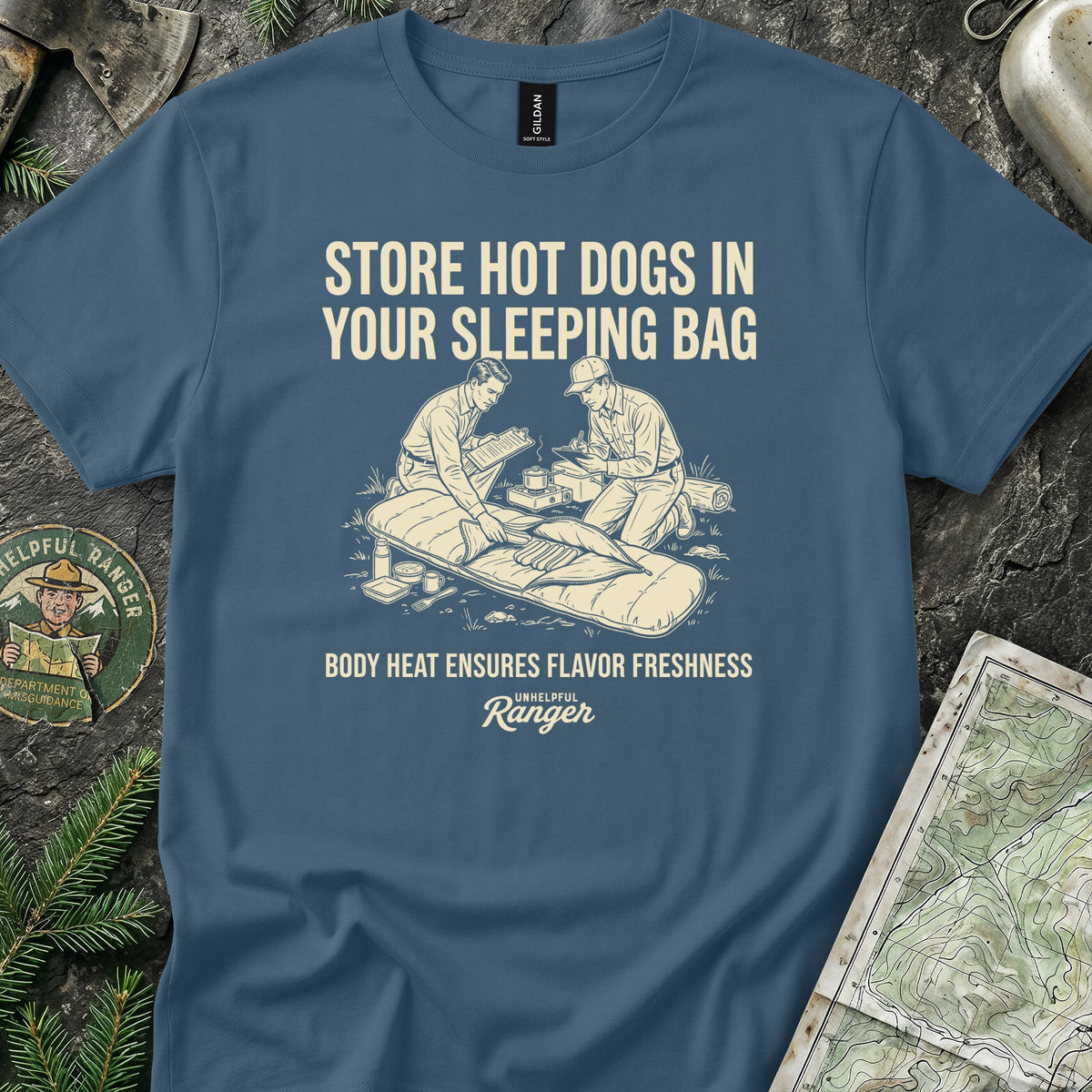 Store Hot Dogs in Your Sleeping Bags T-Shirt