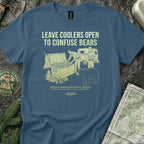 Leave Coolers Open to Confuse Bears T-Shirt