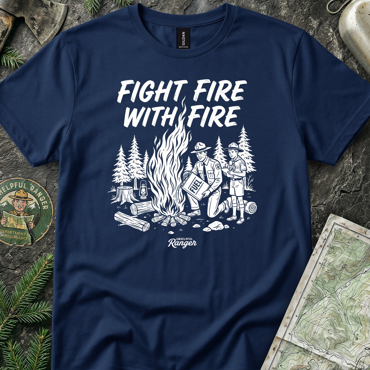 Fight Fire with Fire T-Shirt
