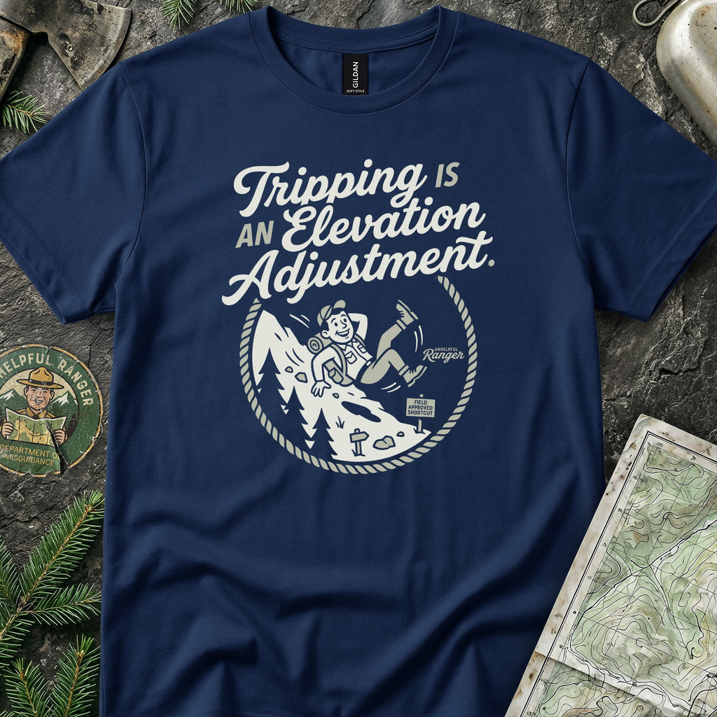 Tripping is an Elevation Adjustment T-Shirt