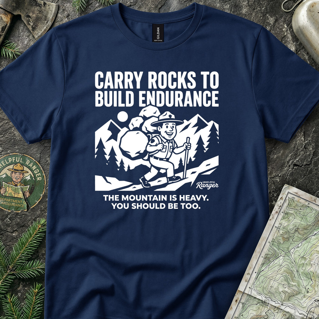 Carry Rocks to Build Endurance T-Shirt
