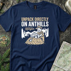 Unpack Directly on Ant Hills T-Shirt