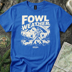 Fowl Weather T-Shirt