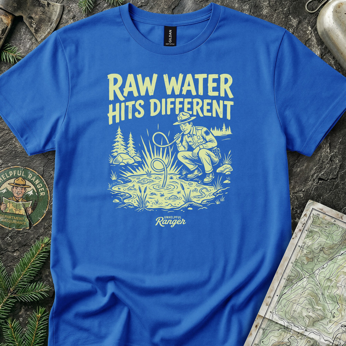 Raw Water Hits Different T-Shirt