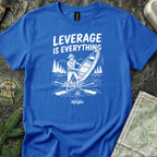 Leverage is Everything T-Shirt
